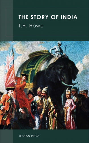 T. H. Howe: The Story of India