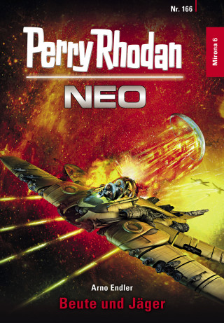 Arno Endler: Perry Rhodan Neo 166: Beute und Jäger