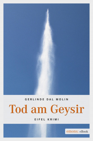 Gerlinde Dal Molin: Tod am Geysir