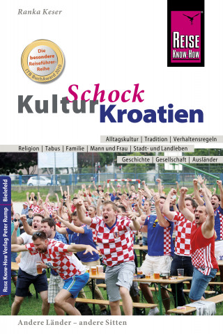 Ranka Keser: Reise Know-How KulturSchock Kroatien