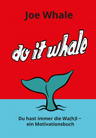 Joe Whale: Do it whale