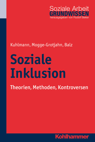 Carola Kuhlmann, Hildegard Mogge-Grotjahn, Hans-Jürgen Balz: Soziale Inklusion