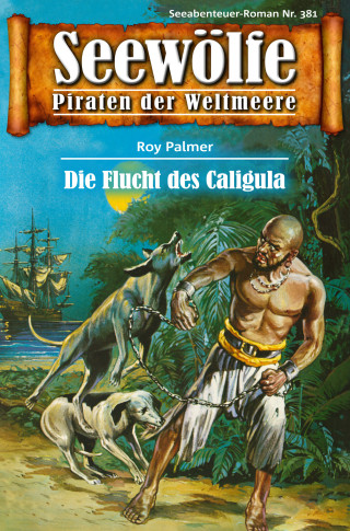 Roy Palmer: Seewölfe - Piraten der Weltmeere 381