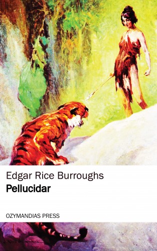 Edgar Rice Burroughs: Pellucidar