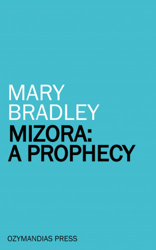 Mary Bradley: Mizora: A Prophecy