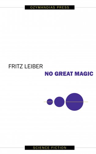 Fritz Leiber: No Great Magic
