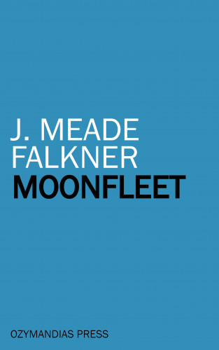 J. Meade Falkner: Moonfleet