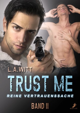 L.A. Witt: Trust me - reine Vertrauenssache