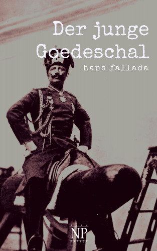 Hans Fallada: Der junge Goedeschal