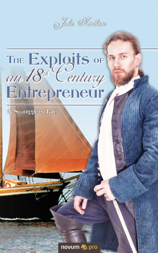 John Needham: The Exploits of an 18th Century Entrepreneur