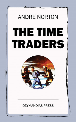 Andre Norton: The Time Traders