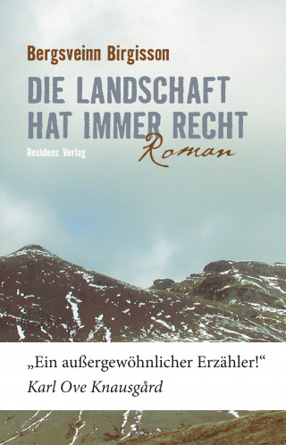 Bergsveinn Birgisson: Die Landschaft hat immer recht