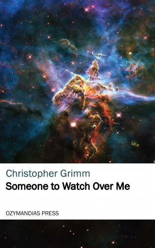Christopher Grimm: Someone to Watch Over Me