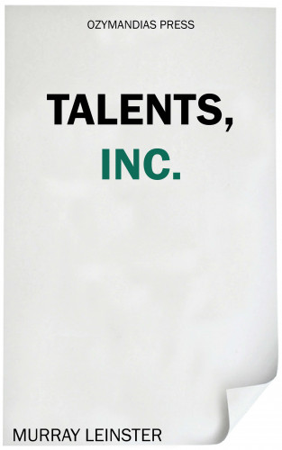 Murray Leinster: Talents, Inc.