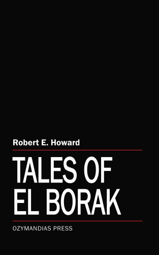 Robert E. Howard: Tales of El Borak