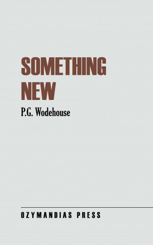 P. G. Wodehouse: Something New