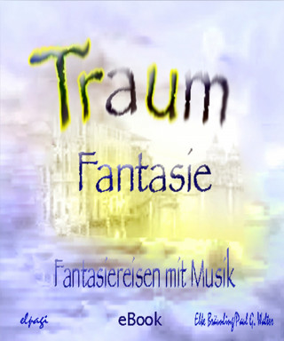 Elke Bräunling: Traumfantasie