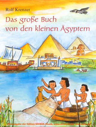 Rolf Krenzer: Das große Buch von den kleinen Ägyptern