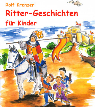 Rolf Krenzer: Ritter-Geschichten für Kinder