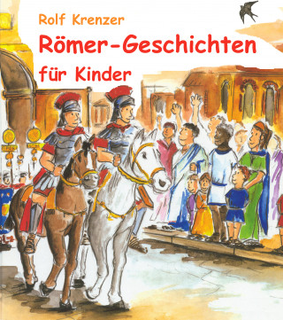 Rolf Krenzer: Römer-Geschichten für Kinder