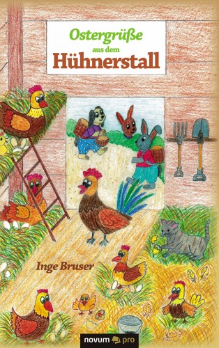 Inge Bruser: Ostergrüße aus dem Hühnerstall