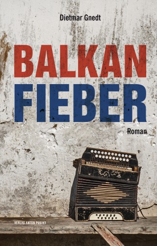 Dietmar Gnedt: Balkanfieber