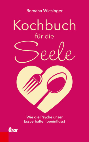 Romana Wiesinger: Kochbuch für die Seele