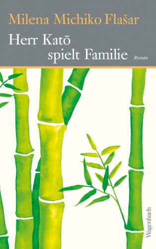 Milena M. Flašar: Herr Katō spielt Familie
