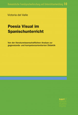 Dr. Victoria del Valle Luque: Poesía Visual im Spanischunterricht