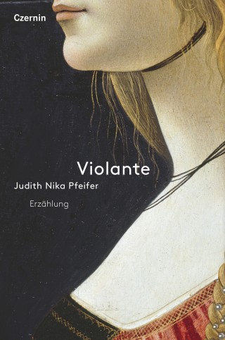 Judith Nika Pfeifer: Violante