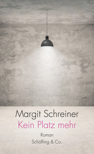 Margit Schreiner: Kein Platz mehr