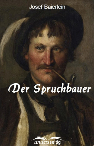 Josef Baierlein: Der Spruchbauer