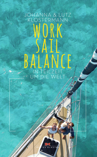 Johanna Klostermann, Lutz Klostermann: Work Sail Balance
