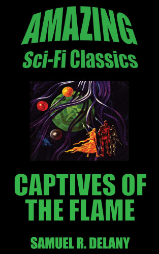 Samuel R. Delany: Captives of the Flame