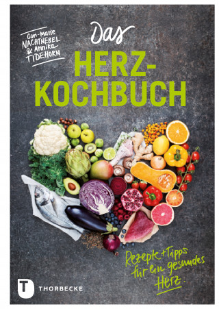 Gun-Marie Nachtnebel, Annika Tidehorn: Das Herz-Kochbuch