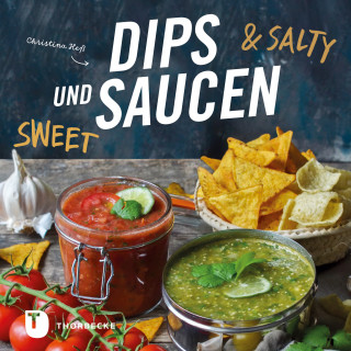 Christina Heß: Dips und Saucen – sweet & salty