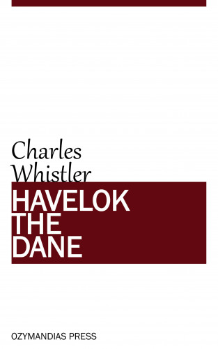 Charles Whistler: Havelok the Dane