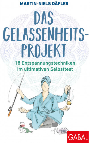 Martin-Niels Däfler: Das Gelassenheitsprojekt