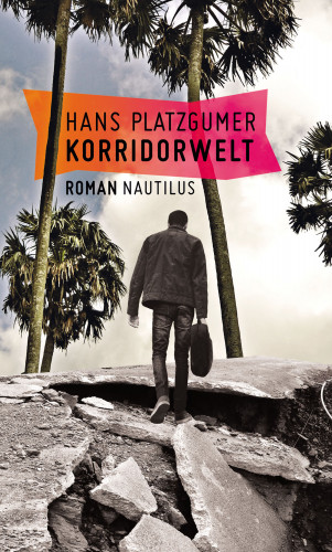 Hans Platzgumer: Korridorwelt