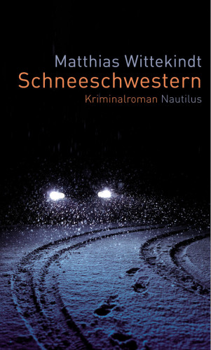 Matthias Wittekindt: Schneeschwestern