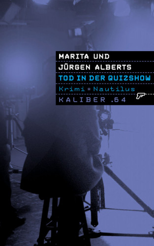 Marita Alberts, Jürgen Alberts: Kaliber .64: Tod in der Quizshow