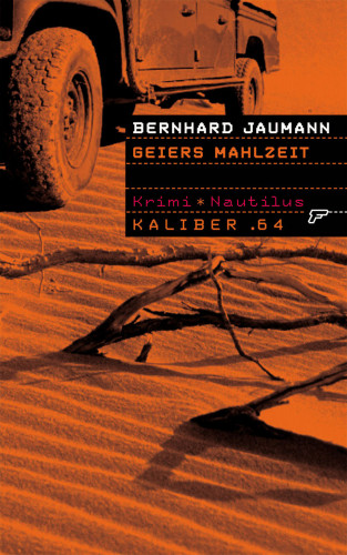 Bernhard Jaumann: Kaliber .64: Geiers Mahlzeit