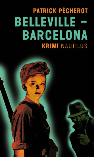 Patrick Pécherot: Belleville-Barcelona
