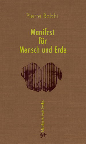 Pierre Rabhi: Manifest für Mensch und Erde