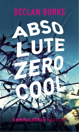 Declan Burke: Absolute Zero Cool
