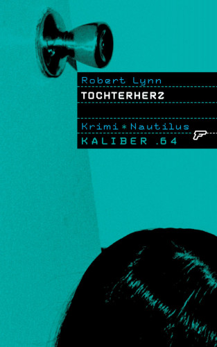 Robert Lynn: Kaliber .64: Tochterherz