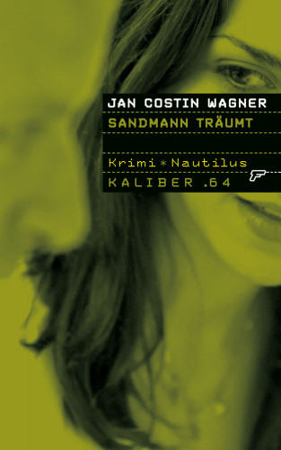 Jan Costin Wagner: Kaliber .64: Sandmann träumt