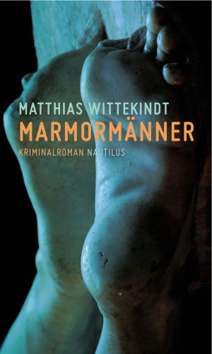 Matthias Wittekindt: Marmormänner