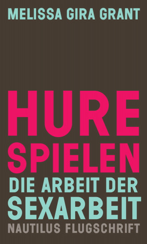 Melissa Gira Grant: Hure spielen