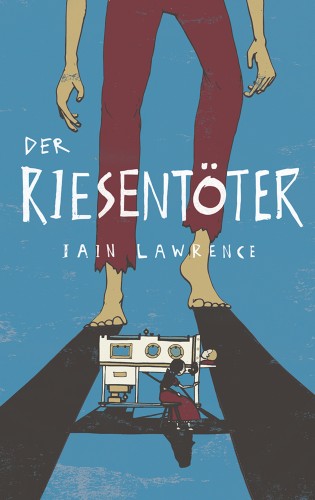 Iain Lawrence: Der Riesentöter